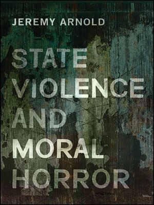 cover image of State Violence and Moral Horror